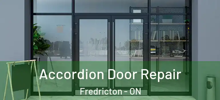  Accordion Door Repair Fredricton - ON
