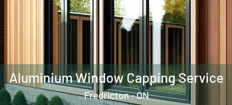  Aluminium Window Capping Service Fredricton - ON