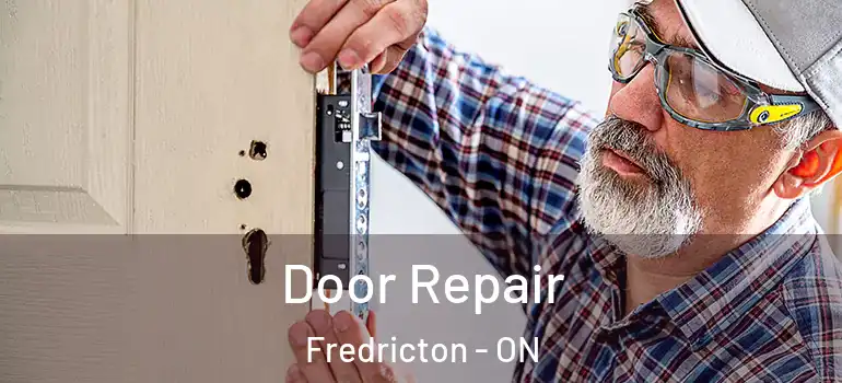  Door Repair Fredricton - ON