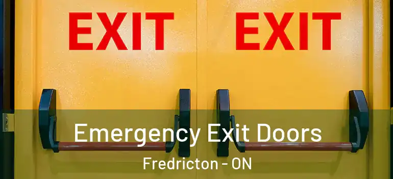  Emergency Exit Doors Fredricton - ON