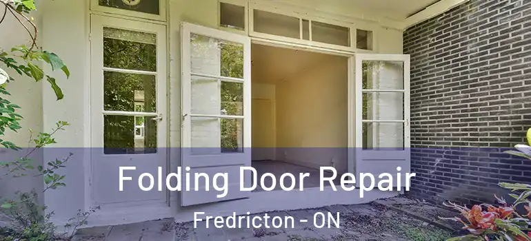  Folding Door Repair Fredricton - ON