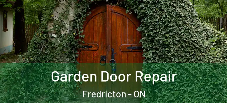  Garden Door Repair Fredricton - ON