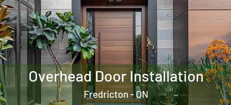  Overhead Door Installation Fredricton - ON