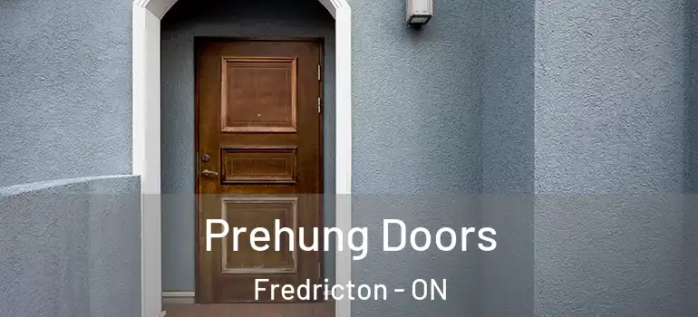  Prehung Doors Fredricton - ON
