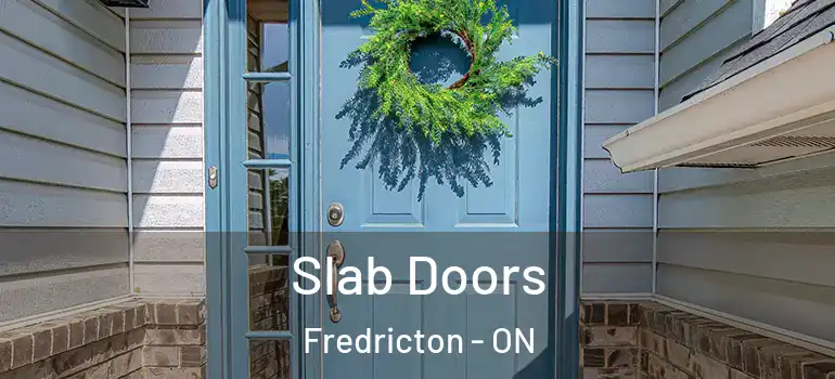  Slab Doors Fredricton - ON
