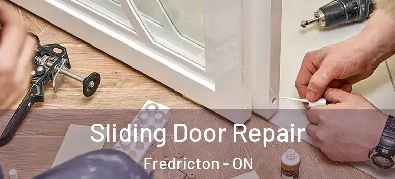  Sliding Door Repair Fredricton - ON