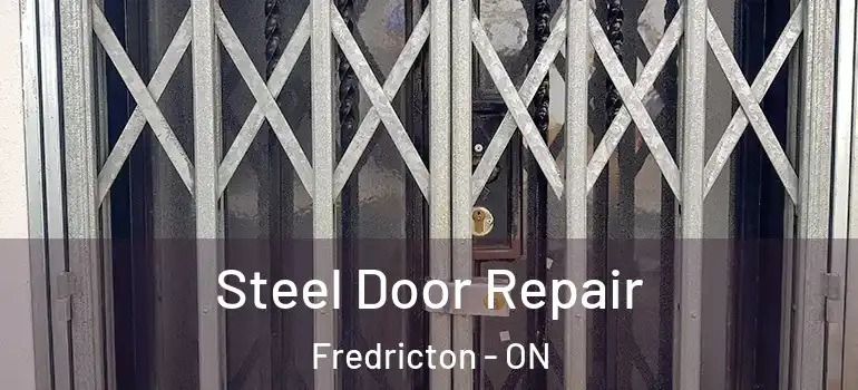  Steel Door Repair Fredricton - ON
